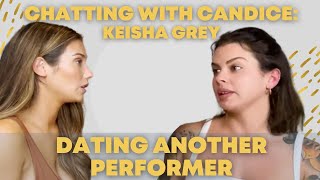 Dating another Performer with Keisha Grey [upl. by Lauder]