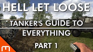 Hell Let Loose  TANKERS Guide to Everything PART 1 [upl. by Buskus728]