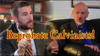 Reprobate Calvinists [upl. by Iaw]