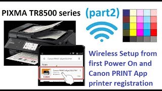 PIXMA TR7500 TR8500 series part2  Setup From first power on to Wireless [upl. by Courtenay638]