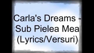 Carlas Dreams  Sub Pielea Mea versuri [upl. by Esimaj]