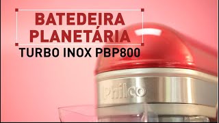 Planetária PBP800VM Turbo Inox Philco [upl. by Wightman]