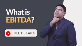 What is EBITDA  Full explanation [upl. by Artenahs]