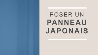 Comment poser un Panneau Japonais [upl. by Innep542]