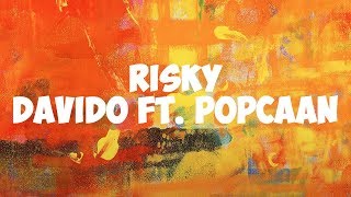 Davido  Risky ft Popcaan Lyrics [upl. by Intihw]