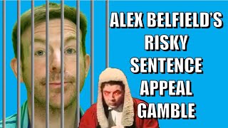 Alex Belfield’s Risky Sentence Appeal Gamble [upl. by Ervin]