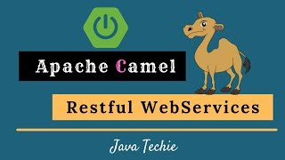 Apache Camel  Spring Boot REST API  Example  Java Techie [upl. by Sanborn]