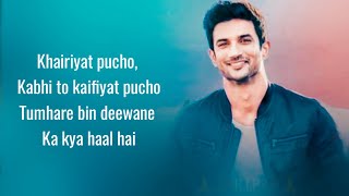 KHAIRIYAT BONUS TRACK Lyrics  CHHICHHORE  🙏🥀 RIP Sushant Singh Rajput🥀🙏 [upl. by Oiramed]