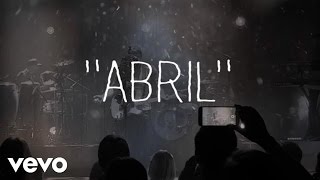 José Madero  Abril Lyric Video [upl. by Leckie]