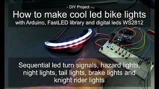 DIY  How to make cool led bike lights Sequential turn signal  Arduino FastLED and WS2812 [upl. by Rorie32]