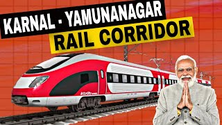 करनाल यमुनानगर रेल परियोजना Karnal Yamunanagar Rail Corridor 5 New Station [upl. by Piderit329]