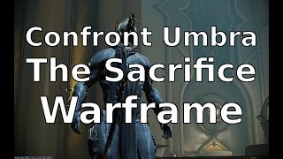 Confront Umbra The Sacrifice Warframe [upl. by Ssitruc]