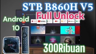 STB Android B860H V5  Android 10  Full Unlock 300Ribuan [upl. by Akeret]