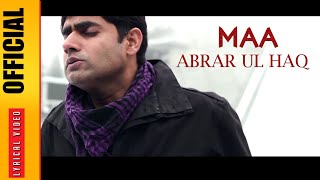 MAA LYRICAL VIDEO  ABRAR UL HAQ [upl. by Enttirb]