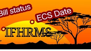 Bill status and ECS date in IFHRMS  Note Voucher Number [upl. by Zoie914]