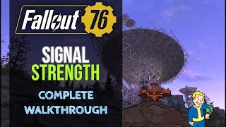 Fallout 76  Signal Strength Quest  Complete Walkthrough [upl. by Heimer117]