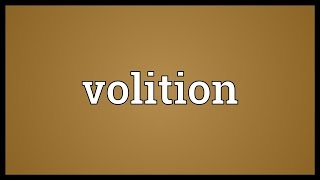 Volition Meaning [upl. by Haronid]