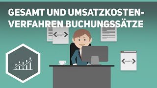 Gesamt und Umsatzkostenverfahren Buchungssätze [upl. by Marin48]