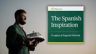 Trailer The Spanish Inspiration  A Legacy At Augusta National [upl. by Alita]