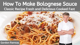 Gordon Ramsay Bolognese Sauce Recipe Authentic Italian [upl. by Aciria485]