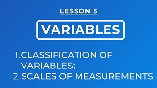 LESSON 5 CLASSIFICATION OF VARIABLES AND SCALES OF MEASUREMENT NOMINAL ORDINAL INTERVAL RATIO [upl. by Glimp130]