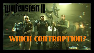 WHICH CONTRAPTION TO CHOOSE  Wolfenstein 2 The New Colossus [upl. by Pierro]