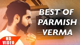 Best of Parmish Verma  Punjabi Song Collection  Speed Records [upl. by Eivlys]