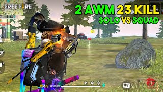 2 AWM Solo vs Squad 23 Kill OverPower Ajjubhai94 Gameplay  Garena Free Fire [upl. by Narok]