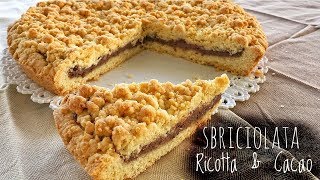 CROSTATA SBRICIOLATA RICOTTA E CACAO Ricetta Facile  Ricotta amp Cacao Crumble Pie Easy Recipe [upl. by Sapowith788]