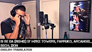 Si Se Da Remix by Myke Towers Farruko Arcangel Sech amp Zion  FULL ENGLISH TRANSLATION [upl. by Novak]