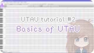 【UTAU tutorial 2】 Basics of UTAU [upl. by Yasmeen395]