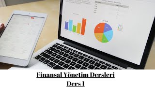 Finansal Yönetim Dersleri  Ders 1 [upl. by Boyer]