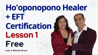 HoOponopono  EFT Healer Certification Course Lesson 1 Free for All  Mitesh Khatri [upl. by Sheeran]