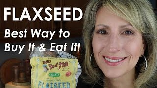 FLAX SEED  BEST WAY TO BUY IT AND EAT IT [upl. by Ari649]