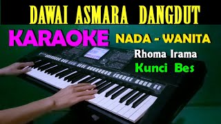 DAWAI ASMARA  Rhoma Rhoma  KARAOKE Nada Wanita HD [upl. by Enriqueta]