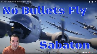 Sabaton  NO BULLETS FLY  Historian Reaction There may be tears involved [upl. by Ahsiken]