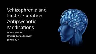 Lecture 27 Schizophrenia and First Generation Antipsychotic Medications [upl. by Selinski634]