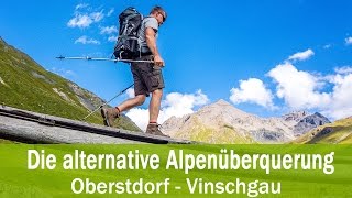 Die alternative Alpenüberquerung Oberstdorf  Vinschgau [upl. by Helbona]