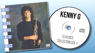 Kenny G Classics Collection Vol 1 [upl. by Steele924]