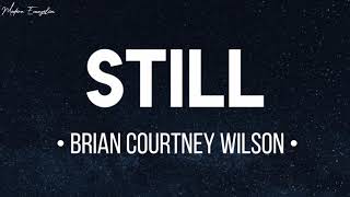 Brian Courtney Wilson  Still Lyrics [upl. by Hallie]