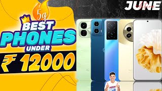 Top 5 Best 5G Phone Under 12000 in June 2024  Best MidRange 5G Smartphone Under 12000 in INDIA [upl. by Aed684]