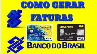 Como GERAR FATURAS do seu cartão de crédito banco do brasil [upl. by Eak]