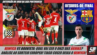 Liga 2425 Jornada 23 🔴 BENFICA VS BOAVISTA ⚫ Antevisão ● Qual vai ser o onze das águias [upl. by Alimrahs60]