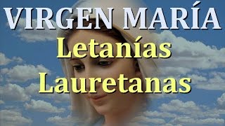 Letanías Lauretanas a la Virgen María [upl. by Braun]