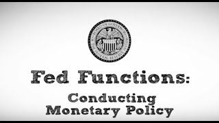 Fed Functions Conducting Monetary Policy [upl. by Kecaj]