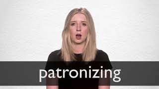 How to pronounce PATRONIZING in British English [upl. by Amaso316]