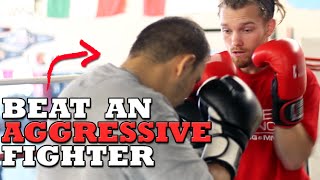 How to Beat an Aggressive Fighter  Dirty Boxing Technique [upl. by Curran]