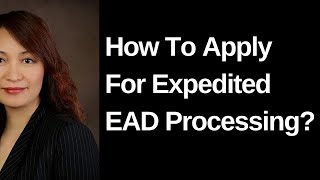 Expedited EAD Processing How to Apply [upl. by Nosduh87]