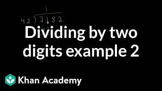 Dividing by two digits example 2  Multiplication and division  Arithmetic  Khan Academy [upl. by Thaxter]