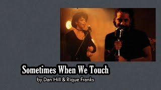 Throwback Duet 24 Sometimes When We Touch  Dan Hill amp Rique Franks  with Lyrics [upl. by Stefan248]